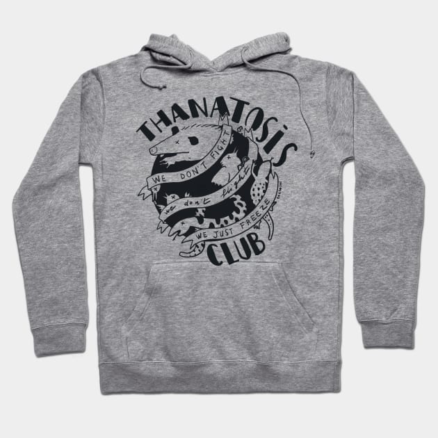 Thanatosis Club - we don't fight we don't fligh we just freeze Hoodie by tostoini